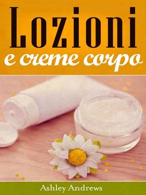 cover image of Lozioni e creme corpo